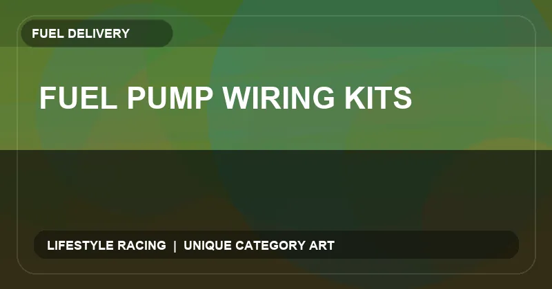 Fuel Pump Wiring Kits